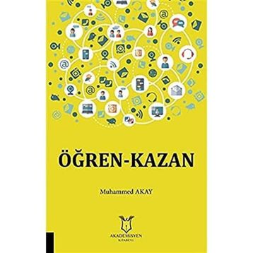 Öğren-Kazan - Muhammed Akay