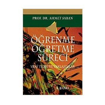 ÖĞRENME - ÖĞRETME SÜRECI - AHMET SABAN