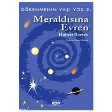 ÖĞRENMENİN YAŞI YOK 2 MERAKLISINA EVREN - HUBERT REEVES