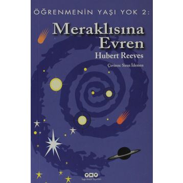 ÖĞRENMENİN YAŞI YOK 2 MERAKLISINA EVREN - HUBERT REEVES