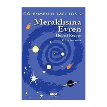 ÖĞRENMENİN YAŞI YOK 2 MERAKLISINA EVREN - HUBERT REEVES