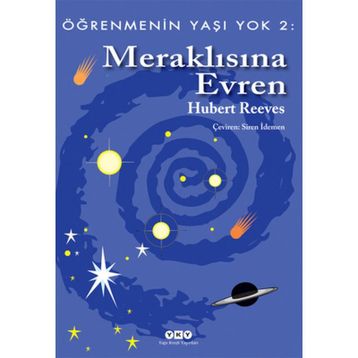 ÖĞRENMENİN YAŞI YOK 2 MERAKLISINA EVREN - HUBERT REEVES