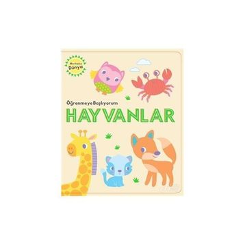 Öğrenmeye Başlıyorum - Hayvanlar - Kolektif