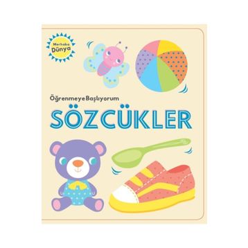 Öğrenmeye Başlıyorum - Sözcükler - Kolektif