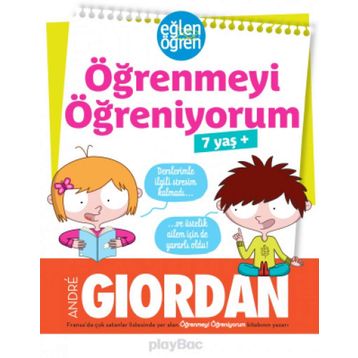 Öğrenmeyi Öğreniyorum-Eğlen Öğren 7+yaş - Andre Giordan