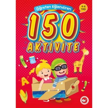 Öğreten Eğlendiren 150 Aktivite-Ema Yayınları