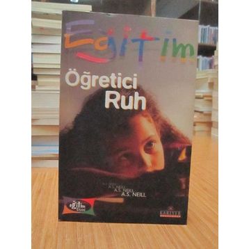 ÖĞRETİCİ RUH - A. S. NEILL