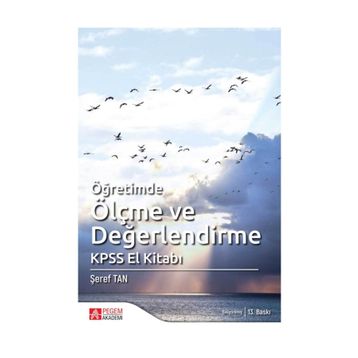 ÖĞRETİMDE ÖLÇME VE DEĞERLENDİRME KPSS EL KİTABI - ŞEREF TAN
