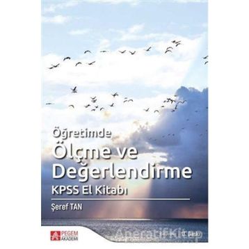 ÖĞRETİMDE ÖLÇME VE DEĞERLENDİRME KPSS EL KİTABI - ŞEREF TAN