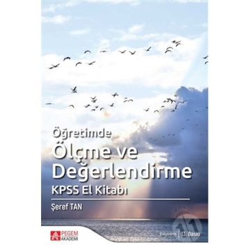 ÖĞRETİMDE ÖLÇME VE DEĞERLENDİRME KPSS EL KİTABI - ŞEREF TAN