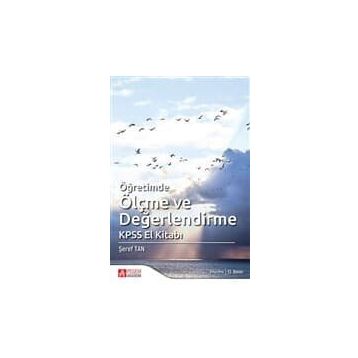 ÖĞRETİMDE ÖLÇME VE DEĞERLENDİRME KPSS EL KİTABI - ŞEREF TAN