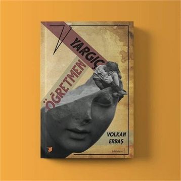 Öğretmen İle Yargıç - Volkan Erbaş