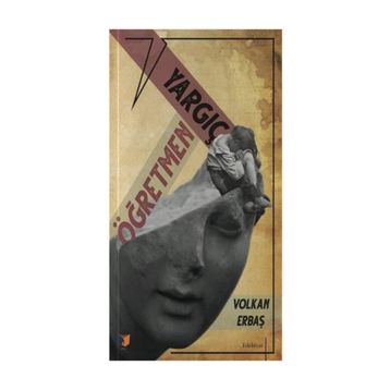 Öğretmen İle Yargıç - Volkan Erbaş