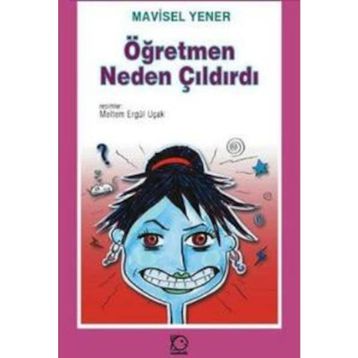 Öğretmen Neden Çıldırdı - Mavisel Yener