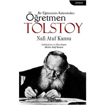 Öğretmen Tolstoy - Nafi Atuf Kansu