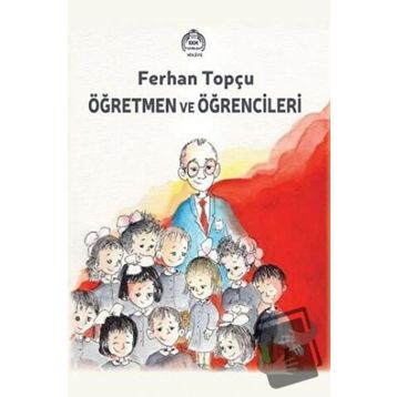 Öğretmen ve Öğrencileri Ferhan Topçu