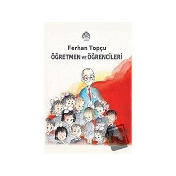 Öğretmen ve Öğrencileri Ferhan Topçu