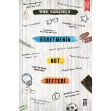 Öğretmenin Not Defteri - 1 - Vehbi Vakkasoğlu