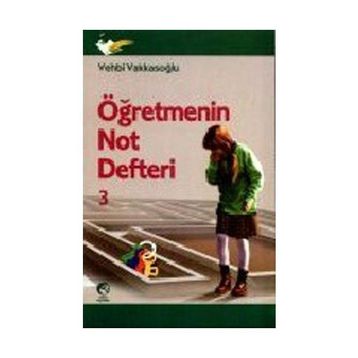 Öğretmenin Not Defteri 3 - Vehbi Vakkasoğlu