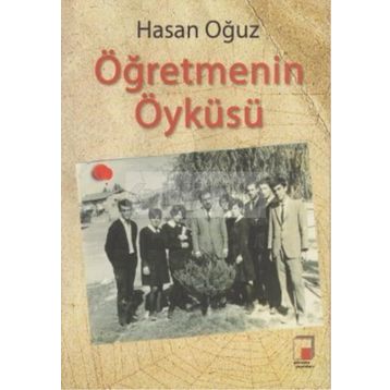 ÖĞRETMENİN ÖYKÜSÜ - HASAN OĞUZ