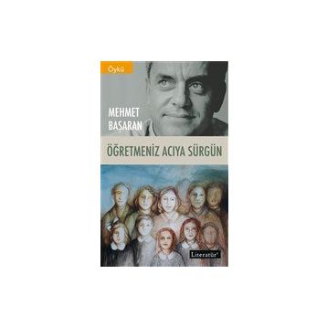 Öğretmeniz Acıya Sürgün - Mehmet Başaran