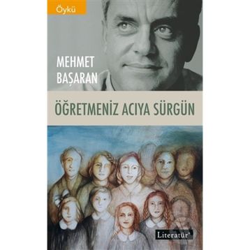 Öğretmeniz Acıya Sürgün - Mehmet Başaran