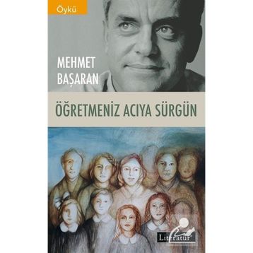 Öğretmeniz Acıya Sürgün - Mehmet Başaran