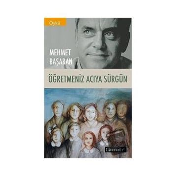 Öğretmeniz Acıya Sürgün - Mehmet Başaran