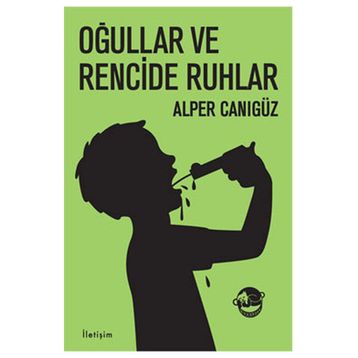 Oğullar ve Rencide Ruhlar - Alper Canıgüz