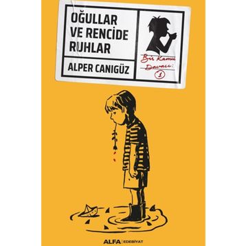 Oğullar ve Rencide Ruhlar - Alper Canıgüz