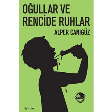 Oğullar ve Rencide Ruhlar - Alper Canıgüz