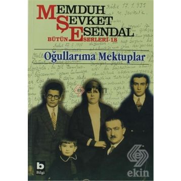 OĞULLARIMA MEKTUPLAR - MEMDUH ŞEVKET ESENDAL