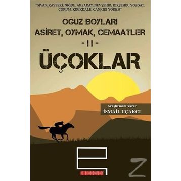 Oğuz Boyları 2 - Üçoklar - İsmail Uçakcı