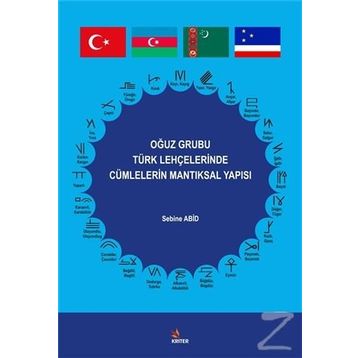 Oğuz Grubu Türk Lehçelerinde Cümlelerin Mantıksal Yapısı - Sebine Abid