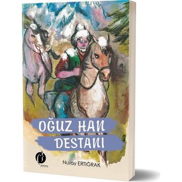 Oğuz Han Destanı - Nuray Ertığrak