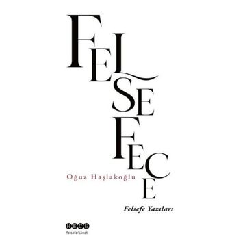 Oğuz Haşlakoğlu Felsefece - Felsefe Yazıları