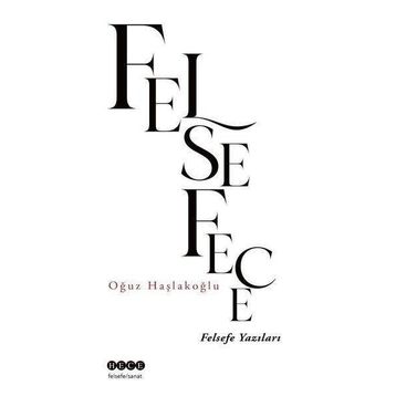 Oğuz Haşlakoğlu Felsefece - Felsefe Yazıları