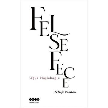 Oğuz Haşlakoğlu Felsefece - Felsefe Yazıları
