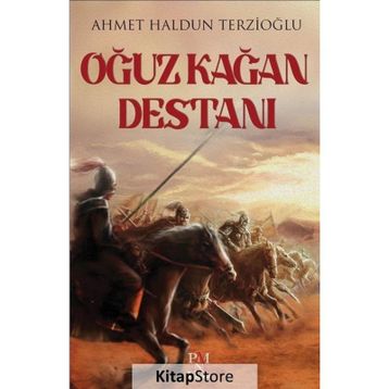 Oğuz Kağan Destanı - Ahmet Haldun Terzioğlu