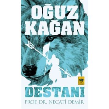Oğuz Kağan Destanı - Bilgin Adalı