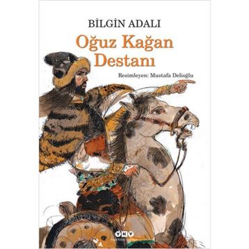 Oğuz Kağan Destanı - Bilgin Adalı