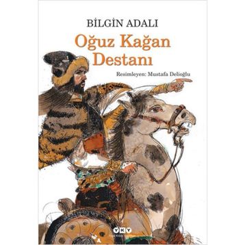 Oğuz Kağan Destanı - Bilgin Adalı