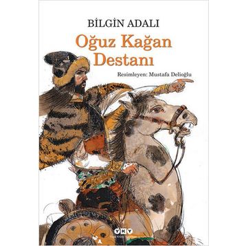 Oğuz Kağan Destanı - Bilgin Adalı