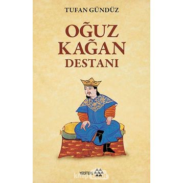 Oğuz Kağan Destanı - Tufan Gündüz