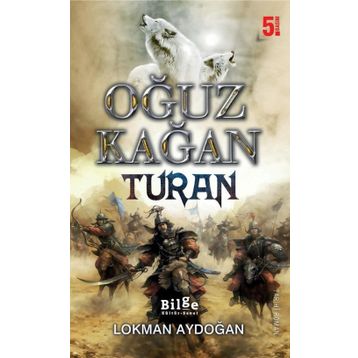 Oğuz Kağan - Turan - Lokman Aydoğan