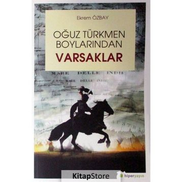 Oğuz Türkmen Boylarından Varsaklar - Ekrem Özbay