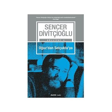 Oğuz’dan Selçuklu’ya - Sencer Divitçioğlu