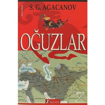 OĞUZLAR - SERGEY GRİGOREVİÇ AGACANOV