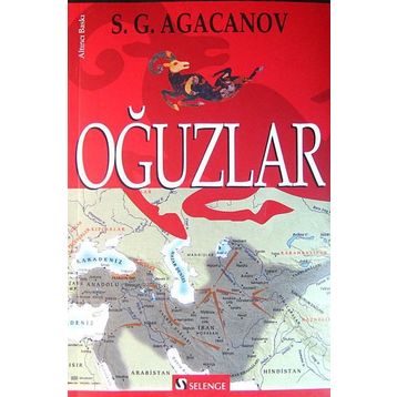 OĞUZLAR - SERGEY GRİGOREVİÇ AGACANOV