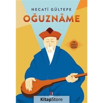Oğuzname - Necati Gültepe